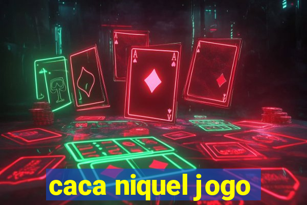 caca niquel jogo